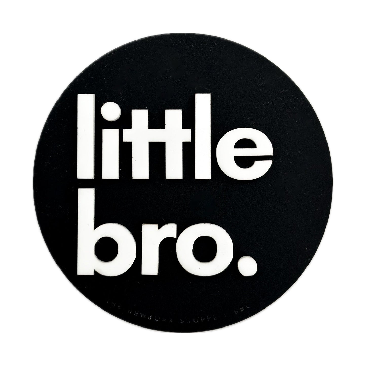Little Bro — Single Sided Sign