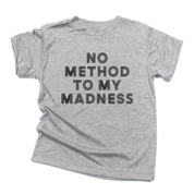 No Method to My Madness