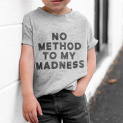 No Method to My Madness