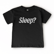 Sleep?