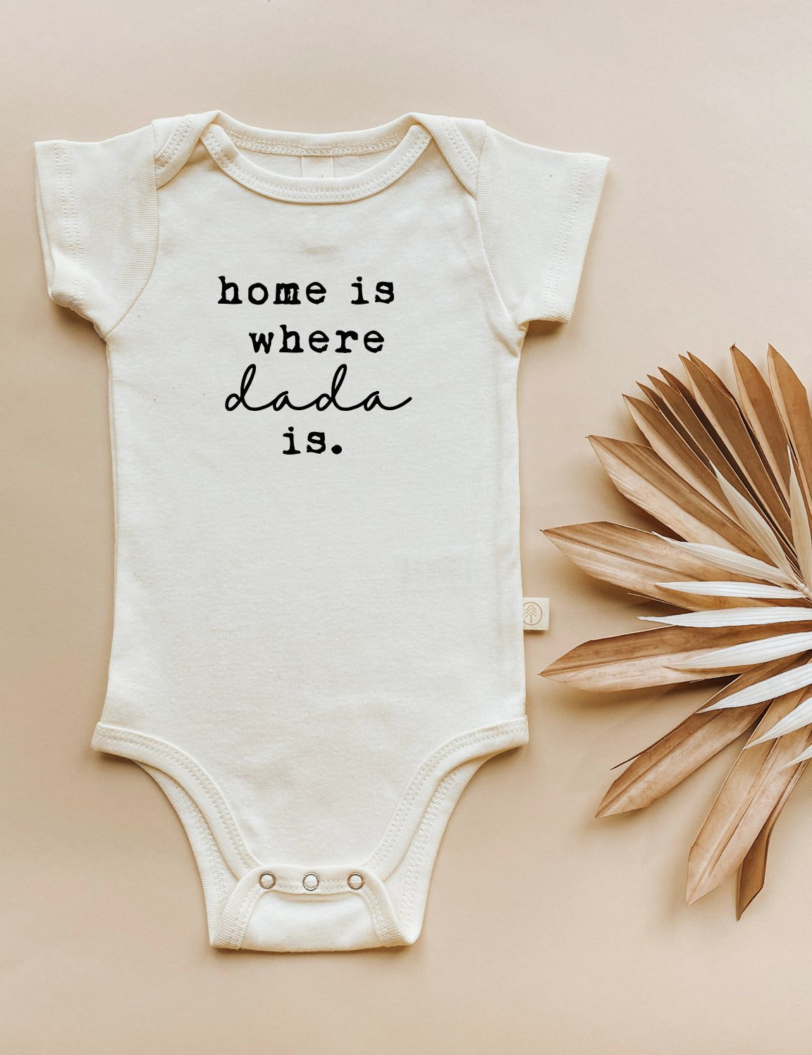 Home is Where Dada is Organic Cotton Baby Bodysuit Short Sleeve