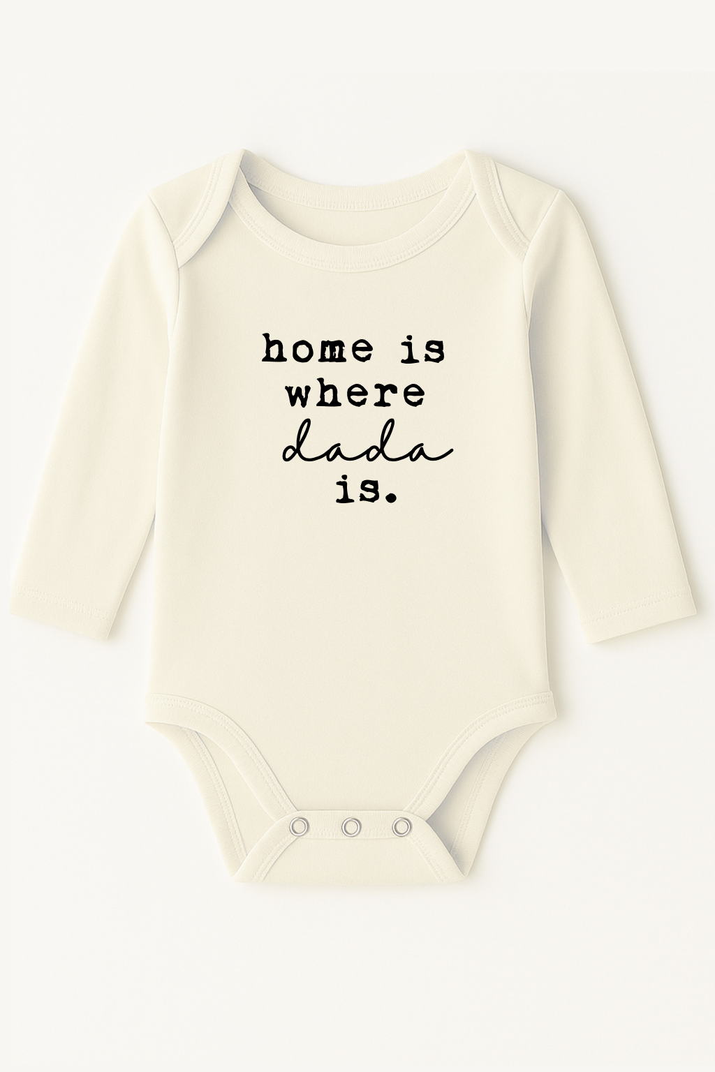 Home is Where Dada is Organic Cotton Baby Bodysuit Long Sleeve