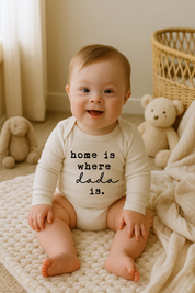 Home is Where Dada is Organic Cotton Baby Bodysuit Long Sleeve