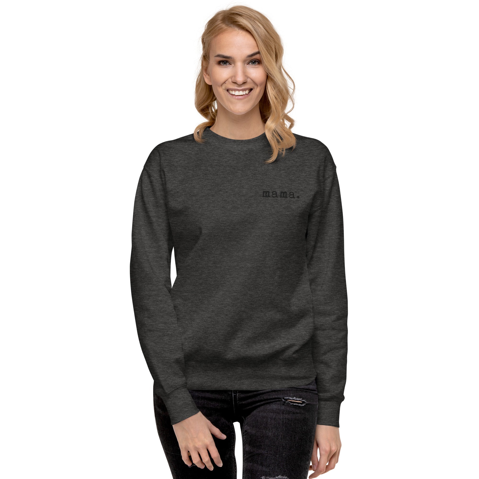 Mama. Embroidered |  Premium Adult Sweatshirt